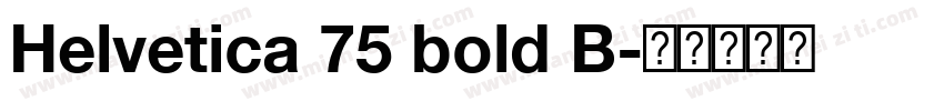 Helvetica 75 bold B字体转换